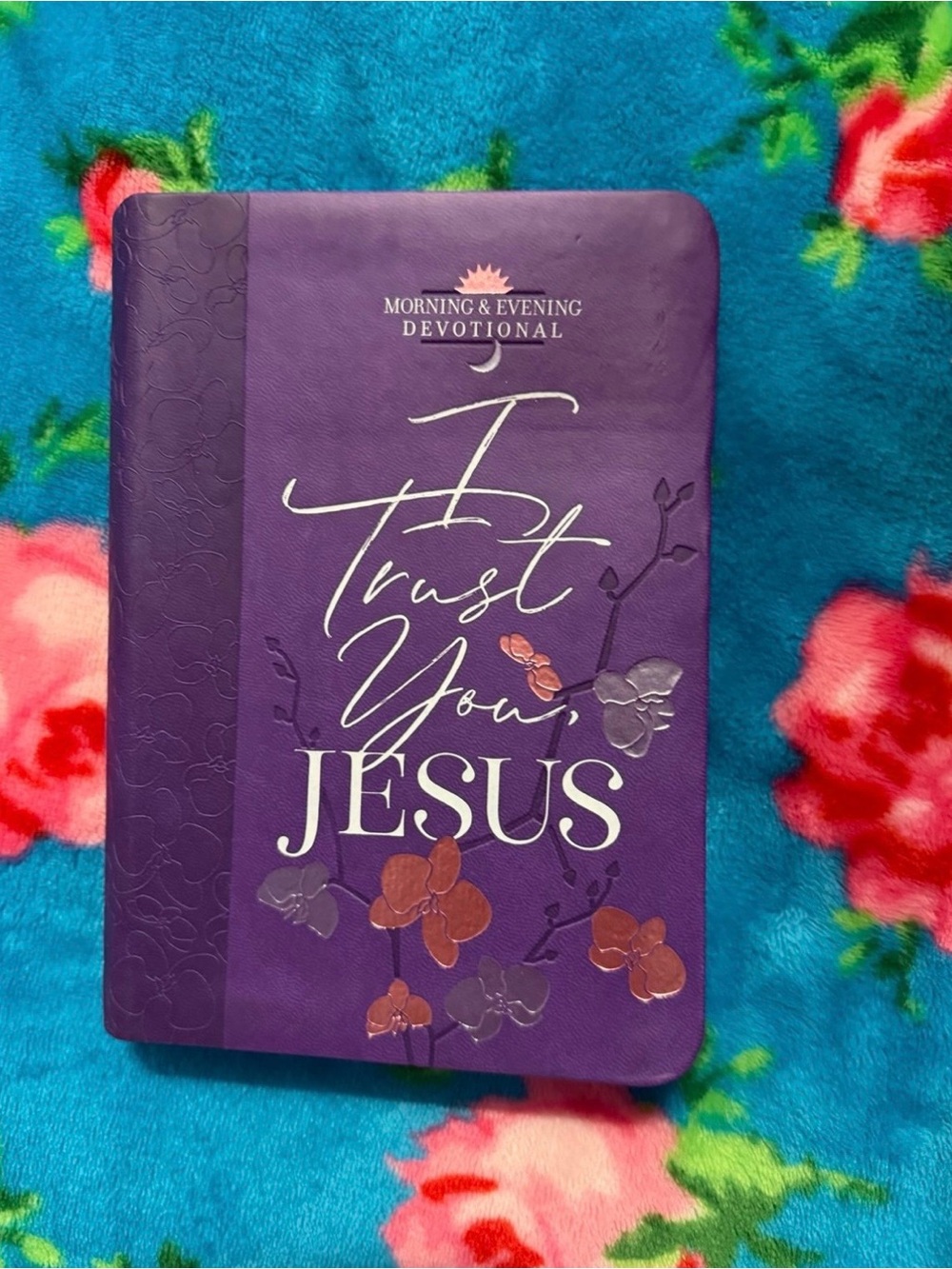 I Trust You Jesus Morning & Evening Devotional - Purple Floral Cover